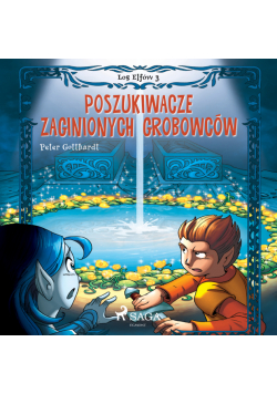 Los Elfów. Los Elfów 3: Poszukiwacze zaginionych grobowców (#3)
