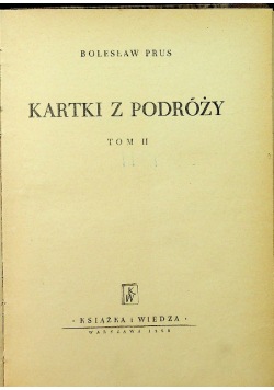 Kartki z podróży Tom II Bolesław Prus unikat 1950 r.