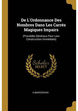 De L'Ordonnance Des Nombres Dans Les Carrés Magiques Impairs