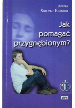 Jak pomagać przygnębionym