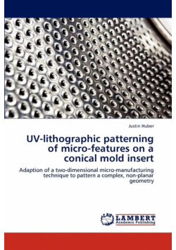 UV-lithographic patterning of micro-features on a conical mold insert
