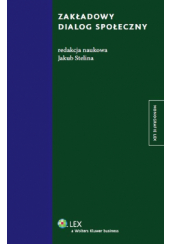 Stelina Jakub - Zakładowy dialog społeczny