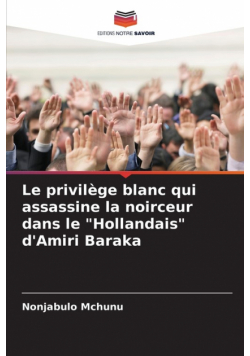 Le privilège blanc qui assassine la noirceur dans le "Hollandais" d'Amiri Baraka