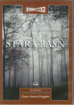 Kraszewski Józef Ignacy - Stara baśń, Nowa