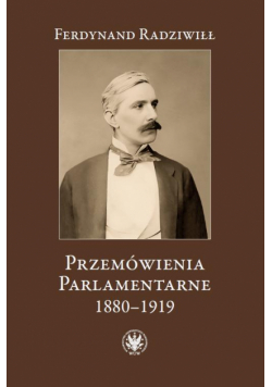 Przemówienia parlamentarne 1880-1919