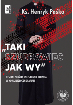 Taki szubrawiec jak wy