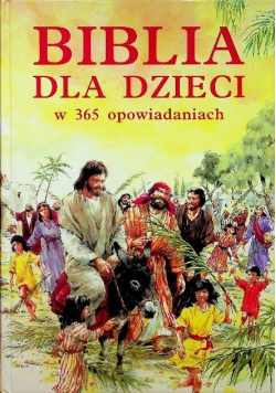 Biblia dla dzieci w 365 opowiadaniach