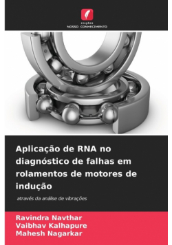 Aplicação de RNA no diagnóstico de falhas em rolamentos de motores de indução
