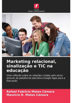 Marketing relacional, sinalização e TIC na educação