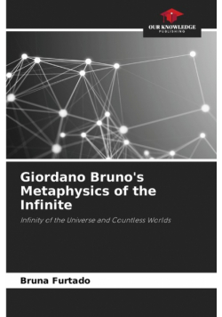 Giordano Bruno's Metaphysics of the Infinite