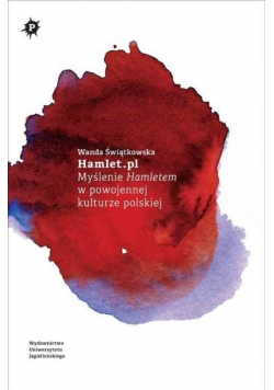 Hamlet pl Myślenie Hamletem w powojennej kulturze polskiej