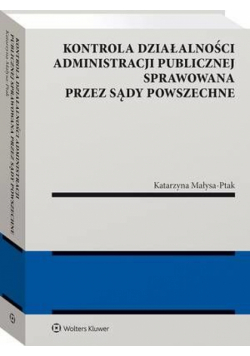 Kontrola działalności administracji publicznej sprawowana przez sądy powszechne