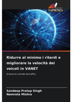 Ridurre al minimo i ritardi e migliorare la velocità dei veicoli in VANET