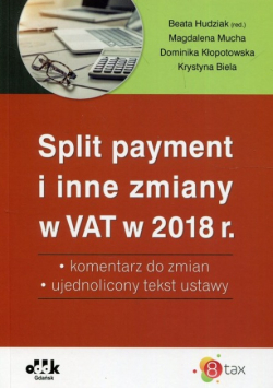 Split payment i inne zmiany w VAT w 2018 r