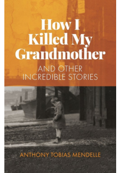 How I Killed My Grandmother