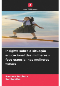 Insights sobre a situação educacional das mulheres - foco especial nas mulheres tribais
