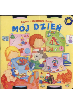 Mój dzień Czytam i uzupełniam obrazki