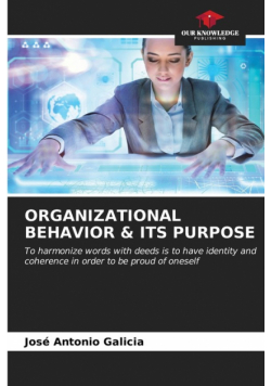 Organizational Behavior & Its Purpose