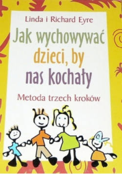 Jak wychowywać dzieci by nas kochały