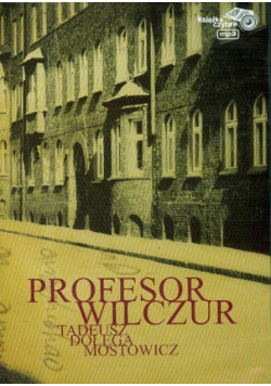 Dołęga-Mostowicz Tadeusz - Profesor Wilczur Audiobook