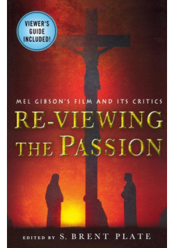 Re-Viewing the Passion