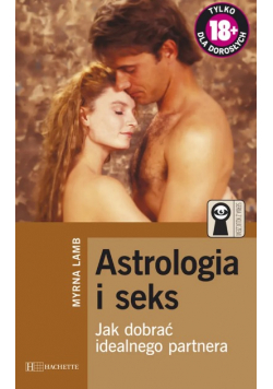 Astrologia i seks Jak dobrać idealnego partnera