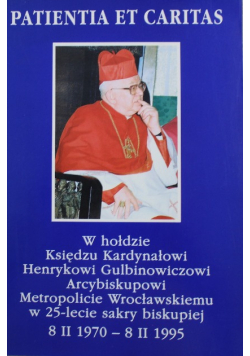 W hołdzie Księdzu Kardynałowi Henrykowi Gulbinowiczowi Arcybiskupowi Metropolicie Wrocławskiemu w  25 lecie sakry biskupiej