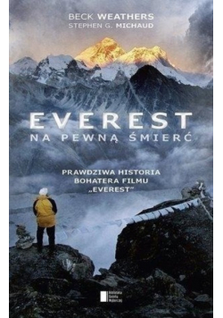 Weathers Beck - Everest na pewną śmierć