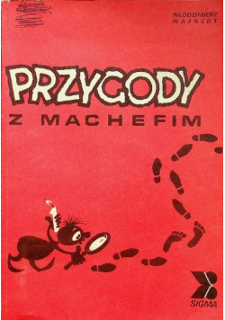 Przygody z Machefim