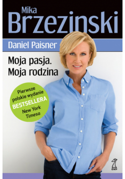 Paisner Daniel - Moja pasja Moja rodzina