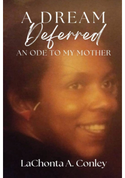 A Dream Deferred- An Ode to My Mother