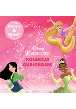 Księżniczki Disneya. Kolekcja audiobajek