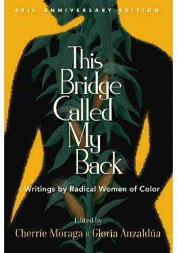 This Bridge Called My Back, Fortieth Anniversary Edition