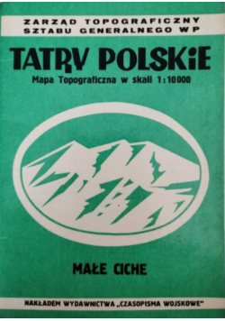 Tatry Polskie Mapa topograficzna w skali 1 10 000 Małe Ciche