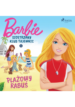 Barbie - Siostrzany klub tajemnic 1 - Plażowy rabuś