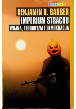 Imperium strachu wojna terroryzm i demokracja