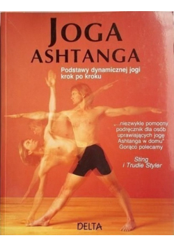 Joga Ashtanga Podstawy dynamicznej jogi krok po kroku