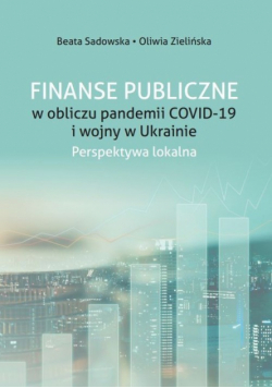 Finanse Publiczne w obliczu pandemii COVID -19 i wojny w Ukrainie.