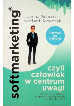 Softmarketing czyli człowiek w centrum uwagi