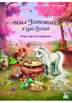 Mała Jednorożka. Twoja magia jest wyjątkowa