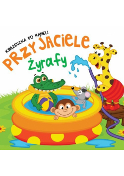 Książeczka do kąpieli Przyjaciele Żyrafy