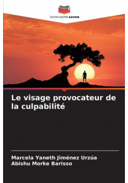 Le visage provocateur de la culpabilité