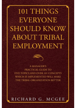 101 Things Everyone Should Know About Tribal Employment
