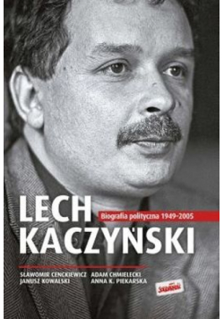 Lech kaczyński biografia polityczna 1949-2005