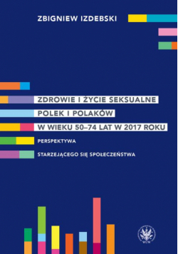 Zdrowie i życie seksualne Polek i Polaków w wieku 50-74 lat w 2017 roku
