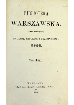 Biblioteka Warszawska  Pismo poświęcone naukom sztukom i przemysłowi Tom 2