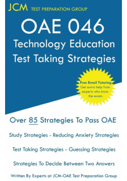 OAE 046 Technology Education - Test Taking Strategies