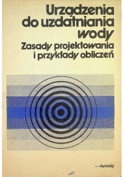 Urządzenia do uzdatniania wody Zasady i przykłady obliczeń