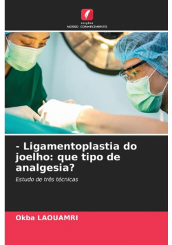 - Ligamentoplastia do joelho
