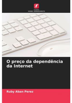 O preço da dependência da Internet